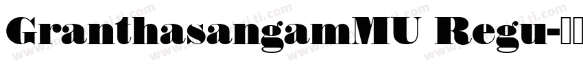 GranthasangamMU Regu字体转换